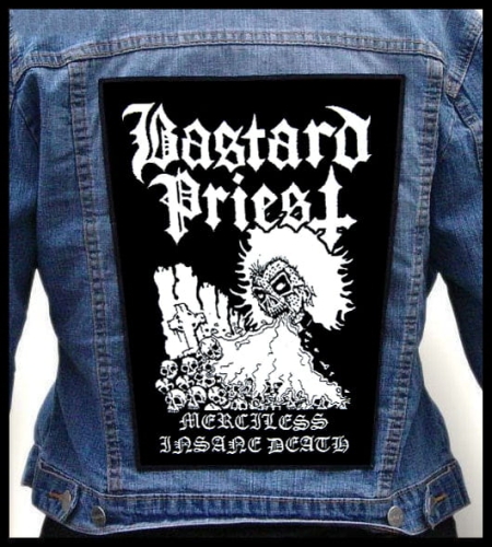 BASTARD PRIEST - Merciless Insane Death -- Backpatch.jpg