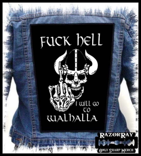 FUCK HELL, I WILL GO TO VALHALLA  -- Backpatch Back Patch.jpg