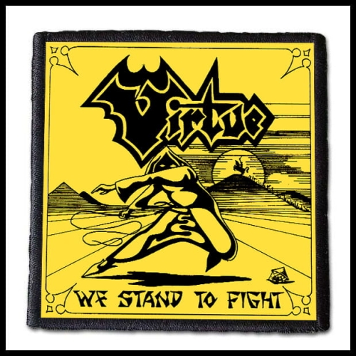 VIRTUE - We Stand To Fight -- Patch.jpg
