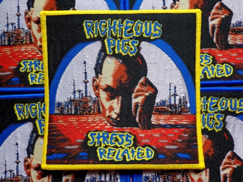 RIGHTEOUS PIGS - STRESS RELATED [yellow border] --- patch.JPG