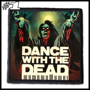 DANCE WITH THE DEAD -- Patch