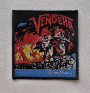 VENDETTA - Go and Live... [black border] -- Woven Patch