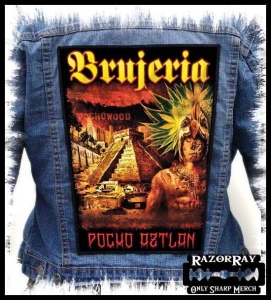 BRUJERIA - Pocho Aztlan -- Backpatch 