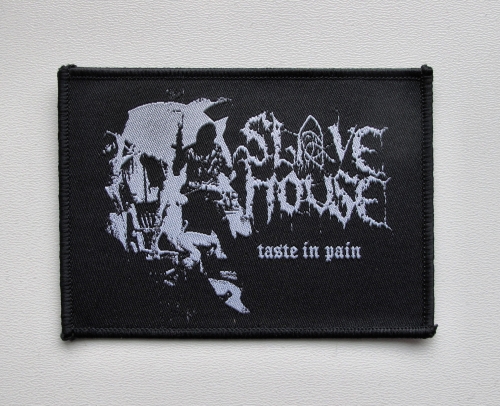 SLAVE HOUSE - Taste in Pain [black border] --- patch.JPG