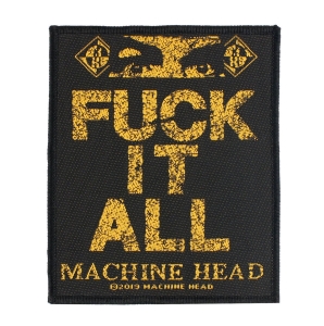 Naszywka MACHINE HEAD - Fuck It All 