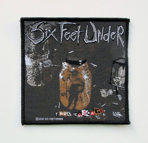 SIX FEET UNDER - True Carnage [2001] --- patch.JPG
