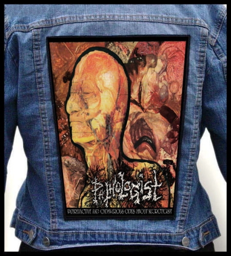 PATHOLOGIST - Putrefactive and Cadaverous Odes About Necroticism -- Backpatch.jpg