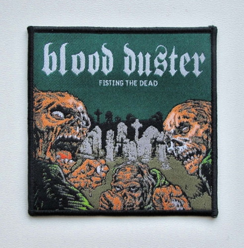 BLOOD DUSTER - Fisting the Dead [black] --- patch.JPG