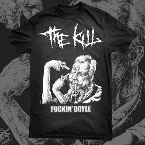 THE KILL - Fuckin' Doyle shirt.jpg