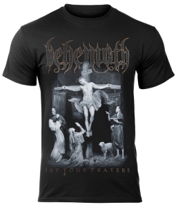 T-shirt BEHEMOTH - SAY YOUR PRAYERS