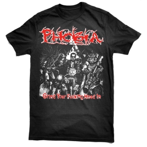 T-shirt PHOBIA - Grind Your Fucking Head In