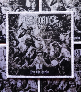 EXMORTUS - FOR THE HORDER [white] -- Woven Patch