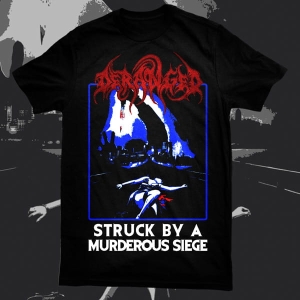T-shirt DERANGED - Struck By A Murderous Siege