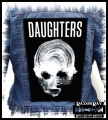 DAUGHTERS - You Won't Get What You Want  -- Backpatch Backpatch.jpg
