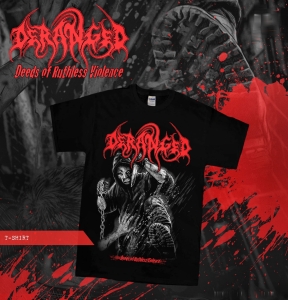 T-shirt Deranged - Deeds of Ruthless Violence