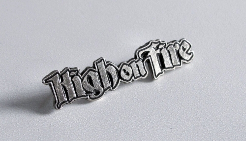 HIGH ON FIRE --- Metal Pin.JPG