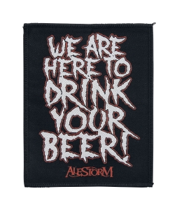 ALESTORM - We Are Here To Drink Your Beer! -- Woven Patch