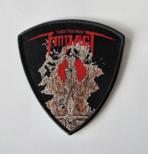 IMPACT - Take The Pain -- Woven Patch