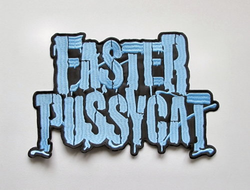 FASTER PUSSYCAT -- Embroidered Backpatch.JPG