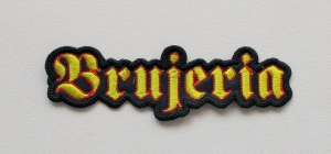 BRUJERIA -- Embroidered Patch 