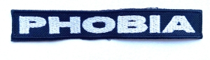 PHOBIA -- Embroidered Patch  