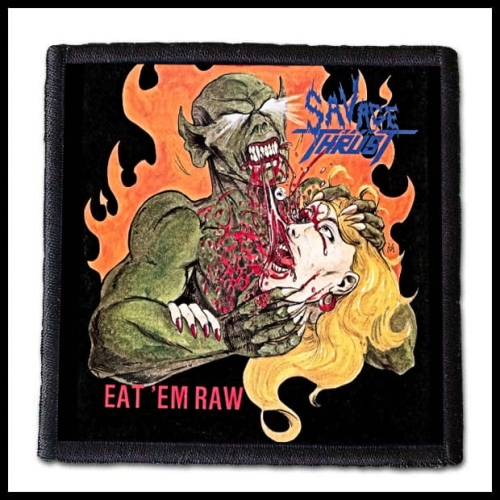 SAVAGE THRUST - Eat 'em Raw -- patch.jpg