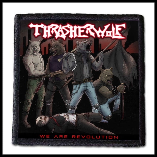THRASHERWOLF - We Are Revolution - patch.jpg