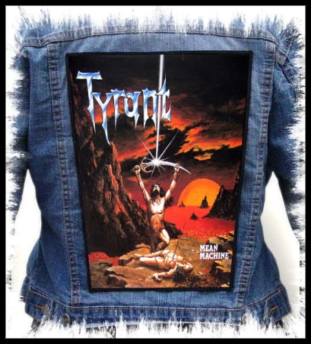 TYRANT - Mean Machine -- backpatch back patch.jpg