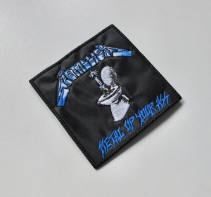 METALLICA - Metal Up Your Ass -- Embroidered Patch