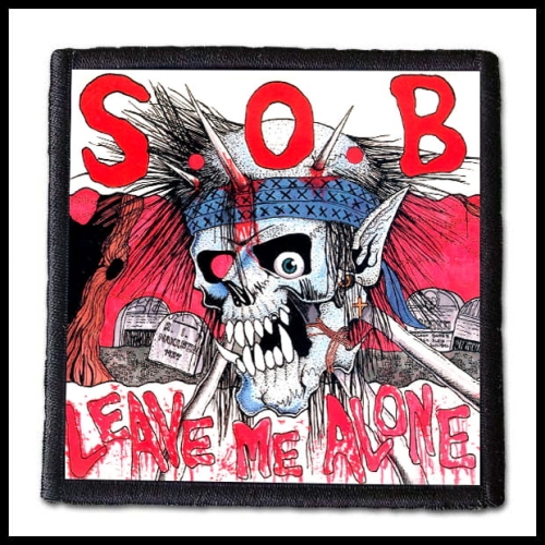 S.O.B. - Leave Me Alone -- patch.jpg