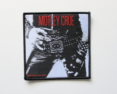 MOTLEY CRUE - Too Fast For Love -- woven patch.jpg