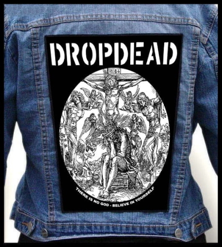DROPDEAD - There is no god - believe in yourself -- Backpatch.jpg