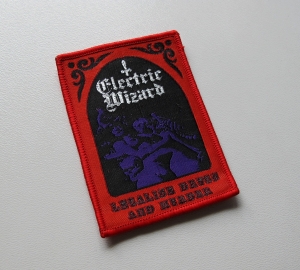 ELECTRIC WIZARD - Legalise Drugs And Murder -- Woven Patch