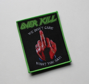 Naszywka OVERKILL - We Don't Care What You Say [green outline]