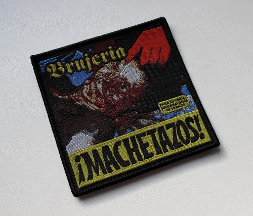 BRUJERIA - ¡Machetazos! -- Woven Patch.JPG