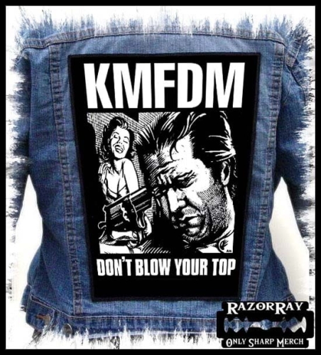 KMFDM - Don't Blow Your Top -- Backpatch Back Patch.jpg