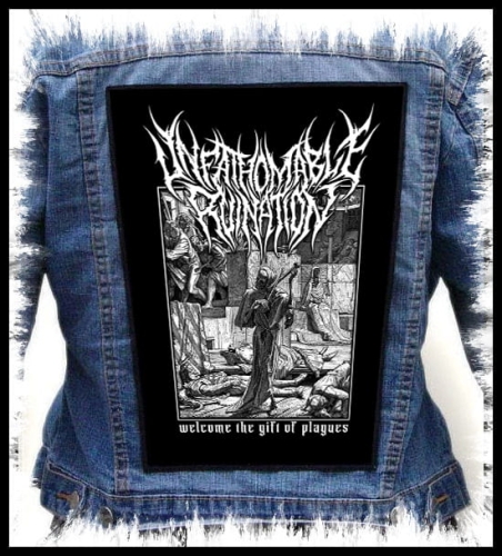 UNFATHOMABLE RUINATION - Welcome The Gift Of Plagues  -- backpatch back patch.jpg