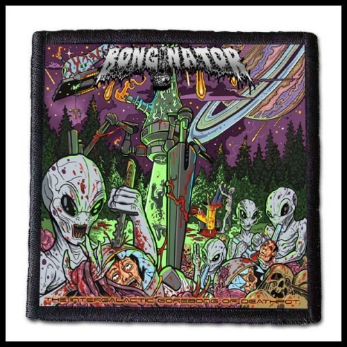 BONGINATOR - The Intergalactic Gorebong of Deathpot -- patch.jpg