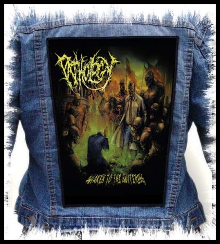 PATHOLOGY - Awaken to the Suffering -- backpatch back patch.jpg