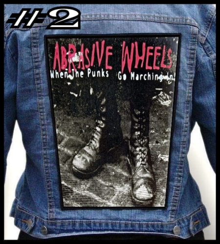 ABRASIVE WHEELS - When the Punks Go Marching In -- backpatch back patch.jpg