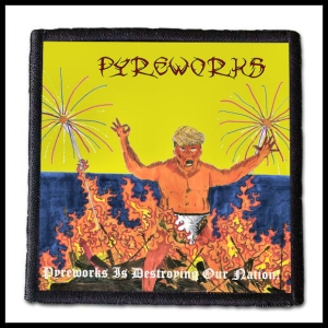 PYREWORKS - Pyreworks Is Destroying Our Nation! -- Patch