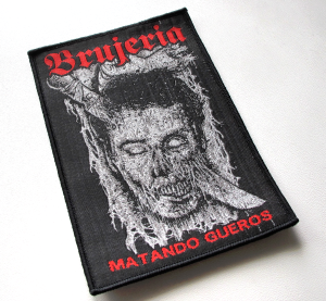 BRUJERIA - Matando Gueros [black] [oversize] -- Woven Patch