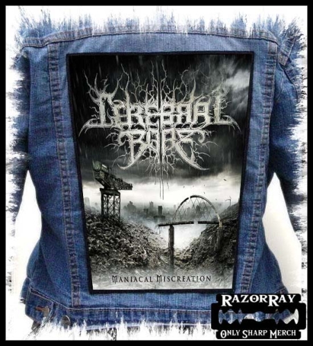 CEREBRAL BORE - Maniacal Miscreation -- backpatch back patch.jpg