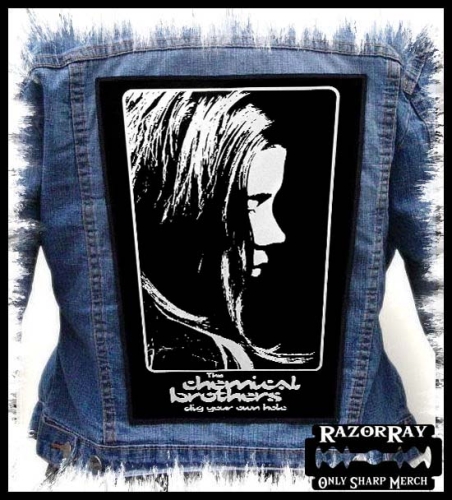 THE CHEMICAL BROTHERS - Dig Your Own Hole -- backpatch.jpg