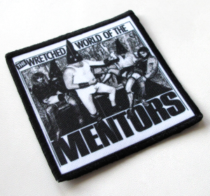 MENTORS – The Wretched World Of The Mentors -- Patch