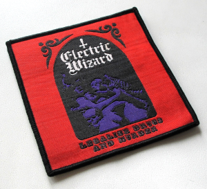 ELECTRIC WIZARD - Legalise Drugs And Murder -- Woven Patch  