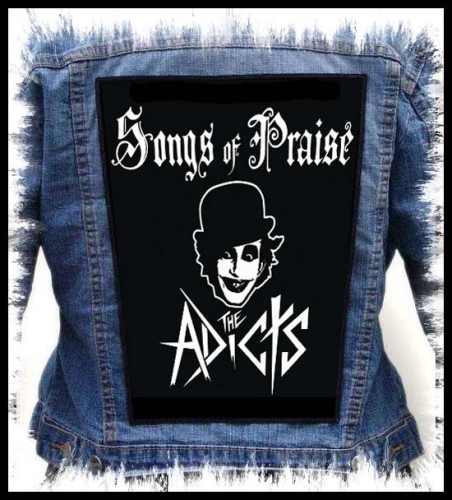 THE ADICTS - Songs Of Praise  -- backpatch back patch.jpg