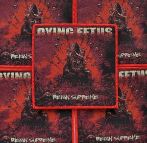 DYING FETUS - Reign Supreme [red] -- woven patch