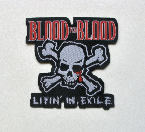 BLOOD FOR BLOOD - Livin' in Exile [laser cut] -- woven patch.JPG