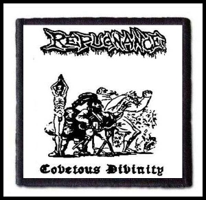 Naszywka REPUGNANCE - Covetous Divinity